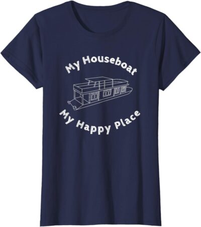 Houseboat T-shirt My House Boat Happy Place Lake Life Tshirt