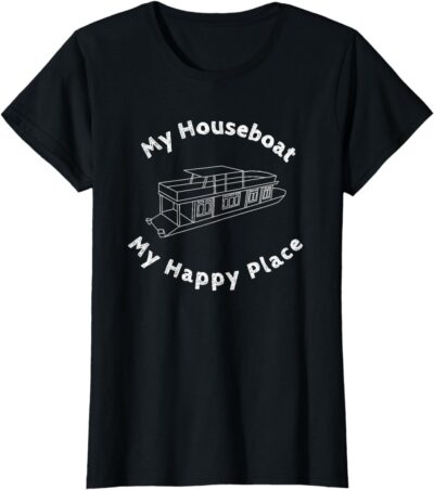 Houseboat T-shirt My House Boat Happy Place Lake Life Tshirt